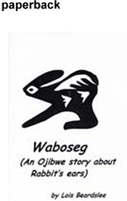 Waboseg: An Ojibwe Story About Rabbit's Ears…