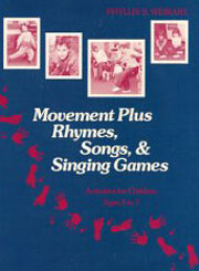 Movement plus rhymes, songs, & singing games…