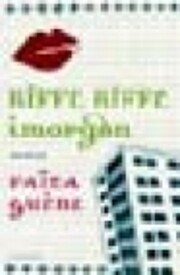 Kiffe kiffe imorgon door Faiza Guene