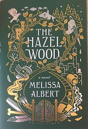 The Hazel Wood: A Novel av Melissa Albert