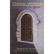 Christian Meditation: Doorway to the Spirit…