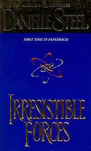 Irresistible Forces de Danielle Steel