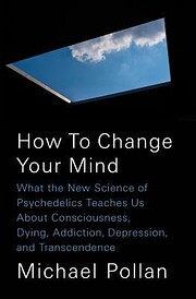 How to Change Your Mind: What the New…