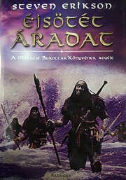 Éjsötét Áradat : A Malazai Bukottak…