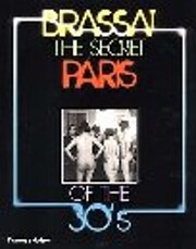 The Secret Paris of the 30's av Brassai