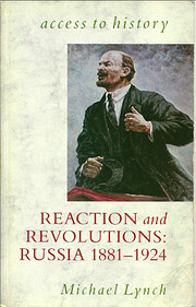 Reaction and Revolutions: Russia, 1881-1924…
