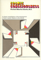 Cosmic Consciousness: A Study in the…