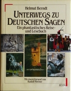 Unterwegs zu deutschen Sagen. Ein…