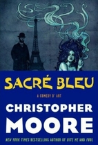 Sacre Bleu: A Comedy d'Art by Christopher…