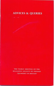 Advices & Queries: the Yearly Meeting of the…