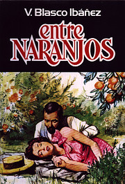 Entre Naranjos – tekijä: Vicente Blasco…