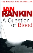 A Question of Blood by Ian Rankin