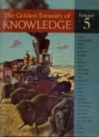 The Golden Treasury of Knowledge Volume 05…