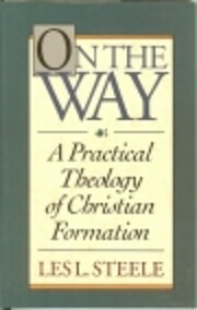 On the Way: A Practical Theology of…