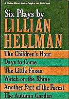 Six Plays by Lillian Hellman by Lillian…