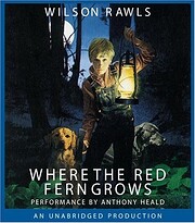 Where the Red Fern Grows de Wilson Rawls