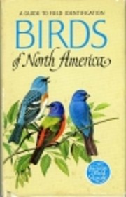 Birds of North America : a guide to field…