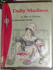 Dolly Madison: Famous First Lady (A…