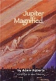 Jupiter Magnified de Adam Roberts