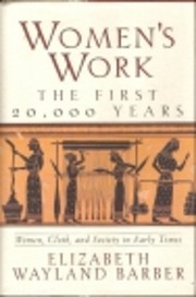 Women's Work: The First 20,000 Years :…