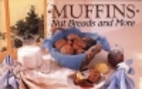 Muffins, Nut Breads and More by Barbara…