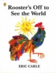 Rooster's Off to See the World (The World of…