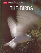 Life Nature Library: The Birds by Roger Tory…