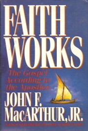 Faith Works: The Gospel According to the…