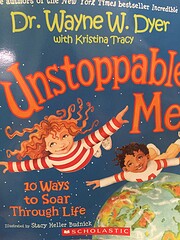 Unstoppable Me! 10 Ways to Soar Throgh Life…