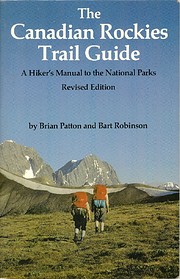 The Canadian Rockies Trail Guide : A Hikers…