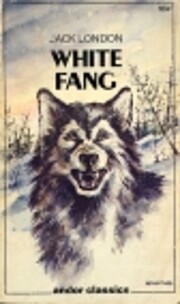 White Fang – tekijä: Jack London