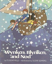 Wynken, Blynken and Nod – tekijä: Eugene…