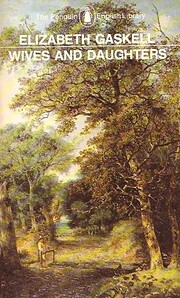 Wives and Daughters von Elizabeth Gaskell