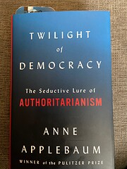 Twilight of Democracy: The Seductive Lure of…