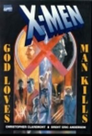 X-Men: God Loves, Man Kills (Marvel Graphic…