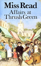 Affairs at Thrush Green by Miss Read