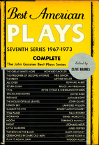 Best American Plays: 7th Series, 1967-1973…