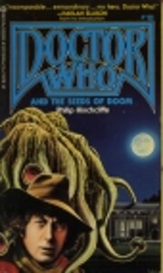 Doctor Who and the Seeds of Doom de Philip…