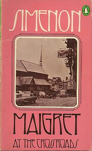 Maigret at the Crossroads di Georges Simenon