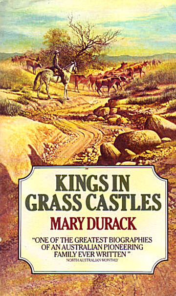 kings in grass castles by mary durack kings in grass castles by mary durack