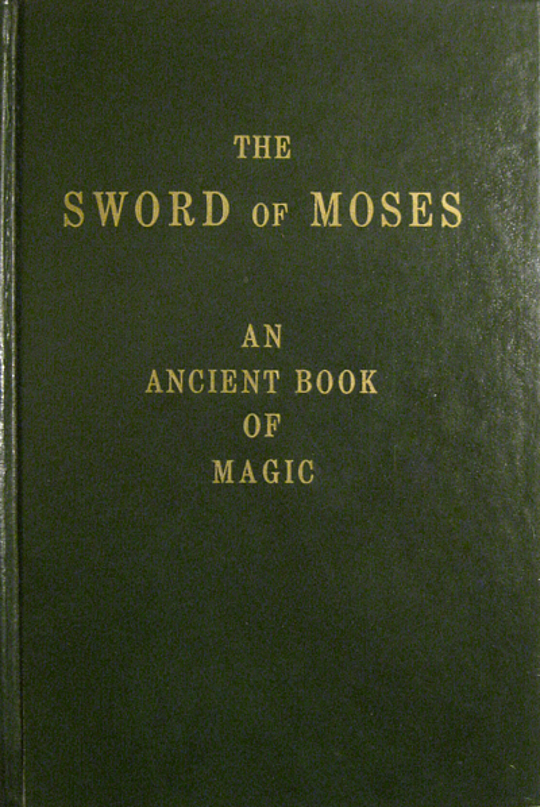 The Sword of Moses: An Ancient Book of Magic by Moses Gaster | LibraryThing