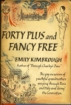 Forty plus and fancy free by Emily Kimbrough