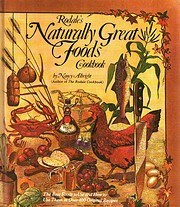 Rodale's Naturally Great Foods Cookbook: The…
