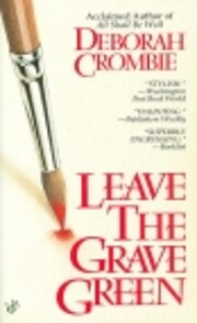 Leave the Grave Green af Deborah E. Crombie