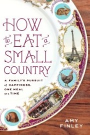 How to Eat a Small Country: A Family's…