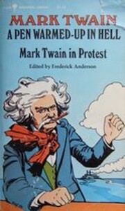 A Pen Warmed-Up in Hell : Mark Twain in…