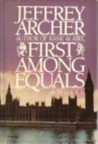 First Among Equals by Jeffrey Archer
