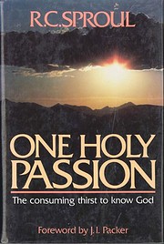 One Holy Passion by R.C. Sproul