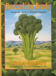 Broccoli by Brody : recipes for America's…