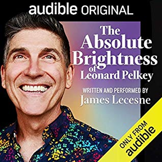 Absolute Brightness by James Lecesne Absolute Brightness by James Lecesne